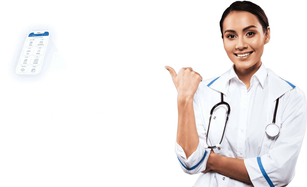 Keep your patient data on your device only!